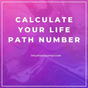 Calculate Your Life Path Number- Intuitive Journal