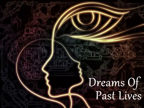 Dreams of Past Lives - Who Were You In Past Life? | IntuitiveJournal.com