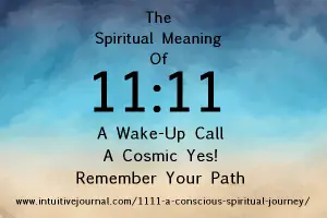 Spiritual Meaning Of 11:11 - A Conscious Spiritual Journey Intuitive ...